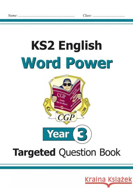 KS2 English Year 3 Word Power Targeted Question Book CGP Books 9781782942054 Coordination Group Publications Ltd (CGP)