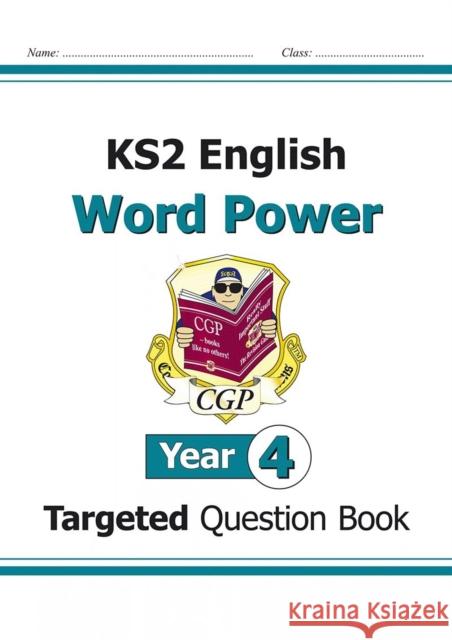 KS2 English Year 4 Word Power Targeted Question Book CGP Books 9781782942061 Coordination Group Publications Ltd (CGP)