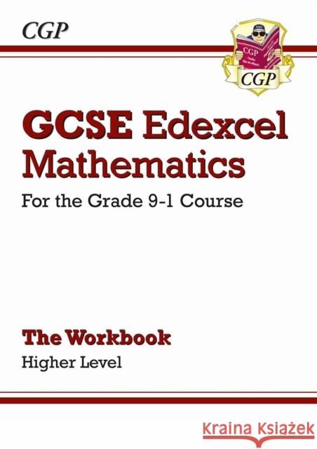 GCSE Maths Edexcel Workbook: Higher (answers sold separately) CGP Books 9781782944065 Coordination Group Publications Ltd (CGP)