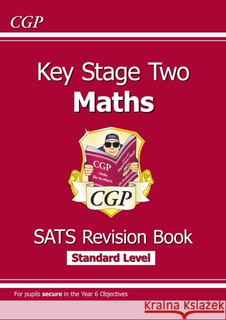 KS2 Maths Year 6 SATS Revision Book (for the 2026 tests) CGP Books 9781782944195 Coordination Group Publications Ltd (CGP)