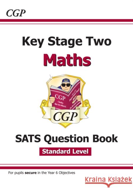 KS2 Maths SATS Question Book - Ages 10-11 (for the 2025 tests) CGP Books 9781782944218 Coordination Group Publications Ltd (CGP)