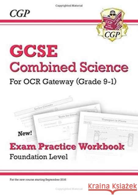 New GCSE Combined Science OCR Gateway Exam Practice Workbook - Foundation CGP Books 9781782945192 Coordination Group Publications Ltd (CGP)