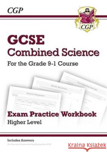 GCSE Combined Science Exam Practice Workbook - Higher (includes answers) CGP Books 9781782945284 Coordination Group Publications Ltd (CGP)