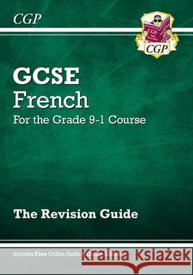 GCSE French Revision Guide - for the Grade 9-1 Course (with Online Edition)   9781782945345 COORDINATION GROUP PUBLISHING