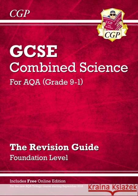 GCSE Combined Science AQA Revision Guide - Foundation includes Online Edition, Videos & Quizzes CGP Books 9781782945604 Coordination Group Publications Ltd (CGP)