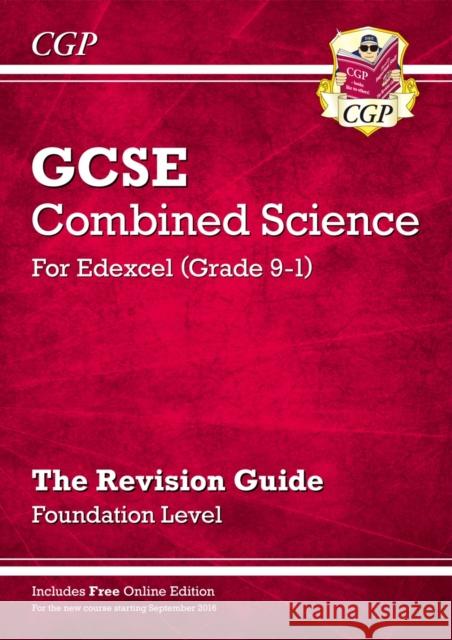 GCSE Combined Science Edexcel Revision Guide - Foundation inc. Online Edition, Videos & Quizzes CGP Books 9781782945758 Coordination Group Publications Ltd (CGP)