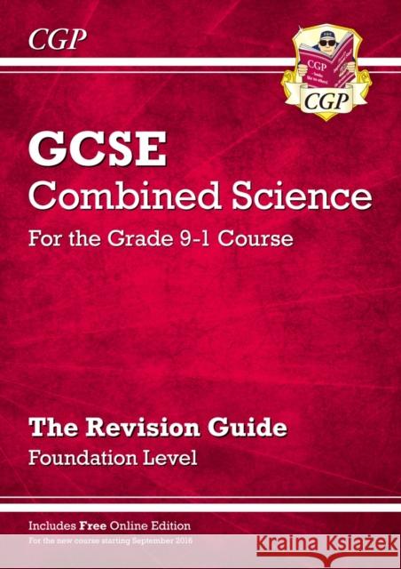 GCSE Combined Science Revision Guide - Foundation includes Online Edition, Videos & Quizzes CGP Books 9781782945802 Coordination Group Publications Ltd (CGP)