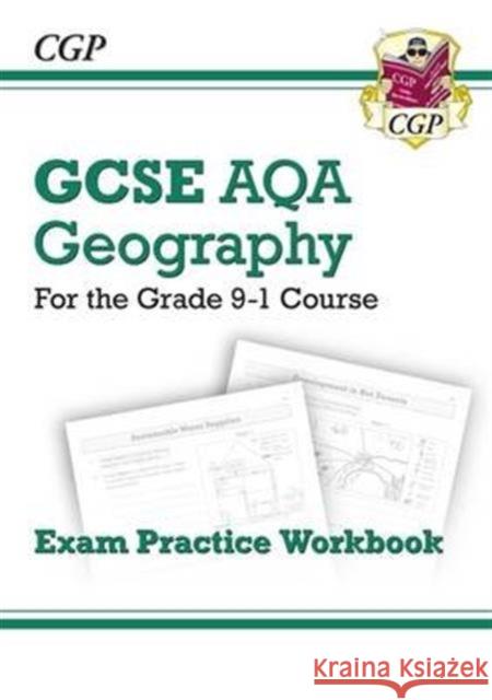 GCSE Geography AQA Exam Practice Workbook (answers sold separately) CGP Books 9781782946113 Coordination Group Publications Ltd (CGP)