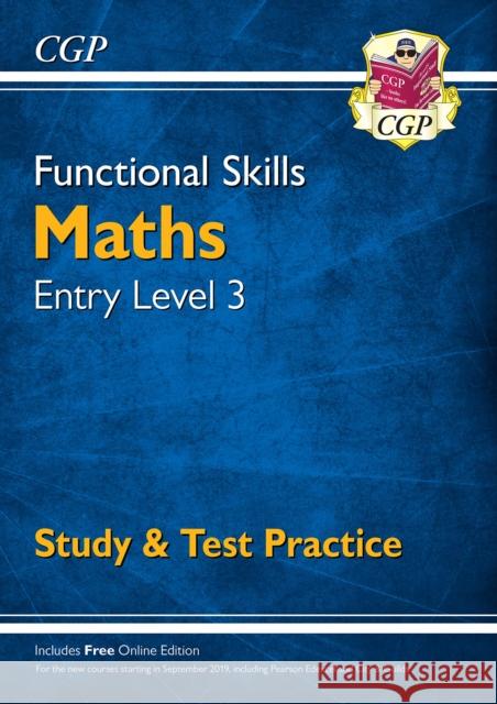 Functional Skills Maths Entry Level 3 - Study & Test Practice CGP Books CGP Books  9781782946342 Coordination Group Publications Ltd (CGP)