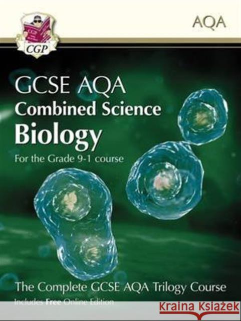 GCSE Combined Science Biology AQA Student Book (includes Online Edition, Videos and Answers) CGP Books 9781782946380 Coordination Group Publications Ltd (CGP)