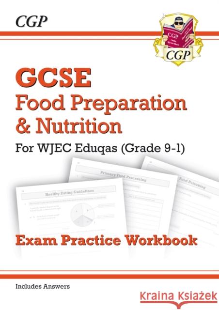 New GCSE Food Preparation & Nutrition WJEC Eduqas Exam Practice Workbook CGP Books 9781782946533 Coordination Group Publications Ltd (CGP)