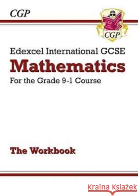 Edexcel International GCSE Maths Workbook (Answers sold separately) CGP Books 9781782946724 Coordination Group Publications Ltd (CGP)
