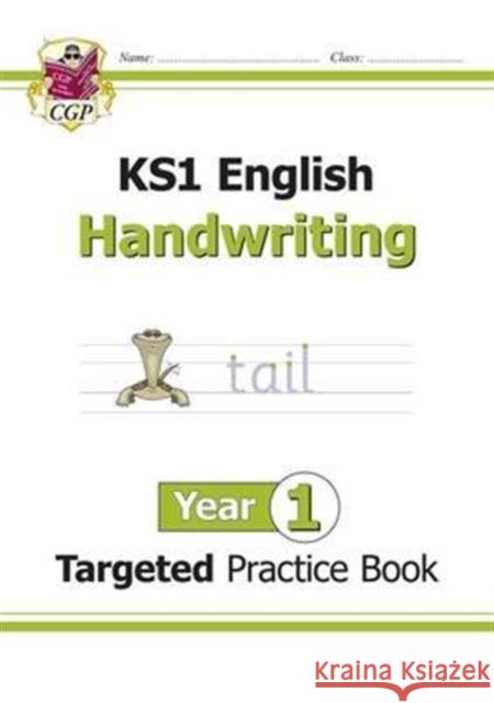 KS1 English Year 1 Handwriting Targeted Practice Book CGP Books 9781782946953 Coordination Group Publications Ltd (CGP)
