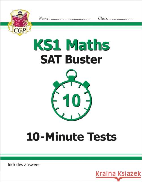 KS1 Maths SAT Buster: 10-Minute Tests CGP Books 9781782947080 Coordination Group Publications Ltd (CGP)