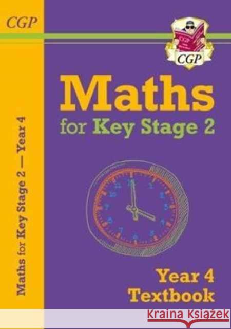 KS2 Maths Year 4 Textbook CGP Books 9781782947974 Coordination Group Publications Ltd (CGP)