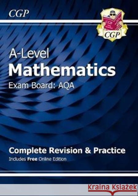 A-Level Maths AQA Complete Revision & Practice (with Online Edition & Video Solutions) CGP Books 9781782948094 Coordination Group Publications Ltd (CGP)