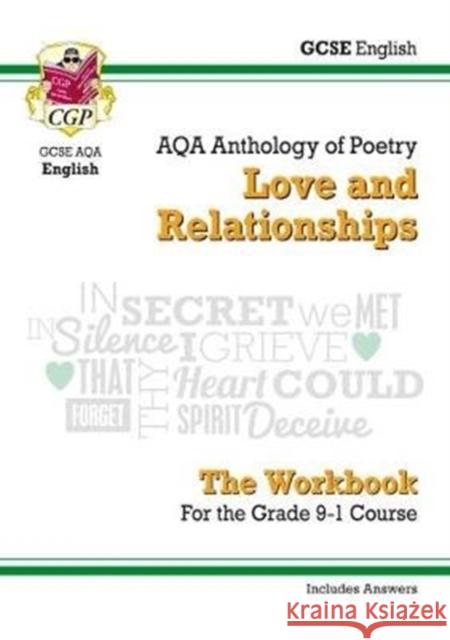 GCSE English Literature AQA Poetry Workbook: Love & Relationships Anthology (includes Answers) CGP Books 9781782948209 Coordination Group Publications Ltd (CGP)