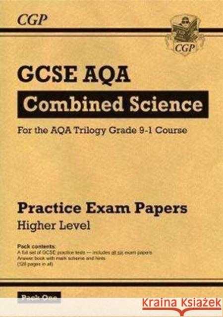 GCSE Combined Science AQA Practice Papers: Higher Pack 1 CGP Books 9781782948285 Coordination Group Publications Ltd (CGP)