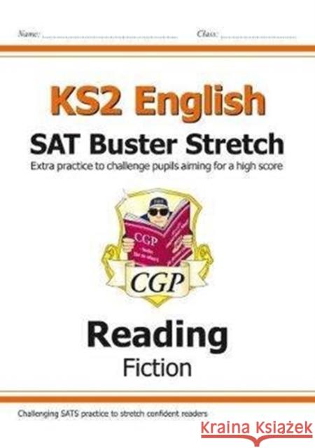 KS2 English Reading SAT Buster Stretch: Fiction (for the 2025 tests) CGP Books 9781782948346 Coordination Group Publications Ltd (CGP)