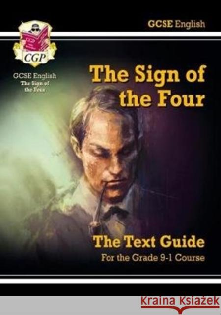 GCSE English Text Guide - The Sign of the Four includes Online Edition & Quizzes CGP Books 9781782948537 Coordination Group Publications Ltd (CGP)