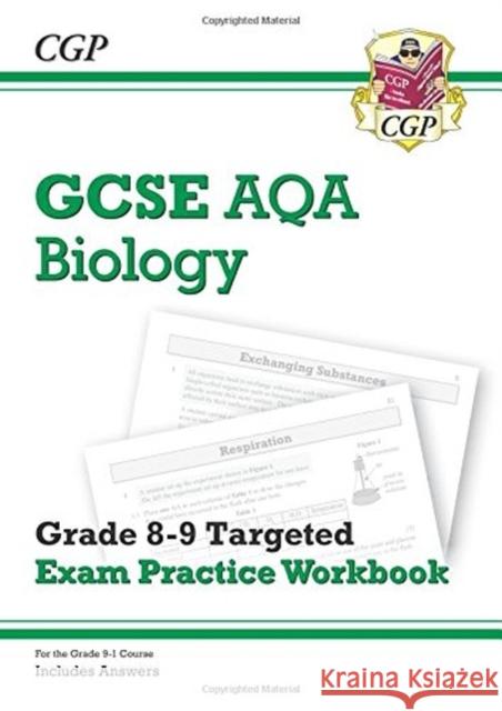 GCSE Biology AQA Grade 8-9 Targeted Exam Practice Workbook (includes answers) CGP Books 9781782948834 Coordination Group Publications Ltd (CGP)