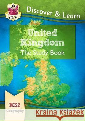 KS2 Discover & Learn: Geography - United Kingdom Study Book CGP Books CGP Books  9781782949794 Coordination Group Publications Ltd (CGP)