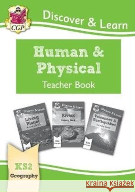 KS2 Geography Discover & Learn: Human and Physical Geography Teacher Book CGP Books 9781782949862 Coordination Group Publications Ltd (CGP)