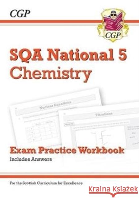 National 5 Chemistry: SQA Exam Practice Workbook - includes Answers CGP Books 9781782949909 Coordination Group Publications Ltd (CGP)