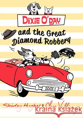 Dixie O'Day and the Great Diamond Robbery Shirley Hughes 9781782950042