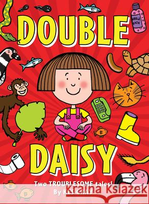 Double Daisy Kes Gray 9781782950158 Penguin Random House Children's UK