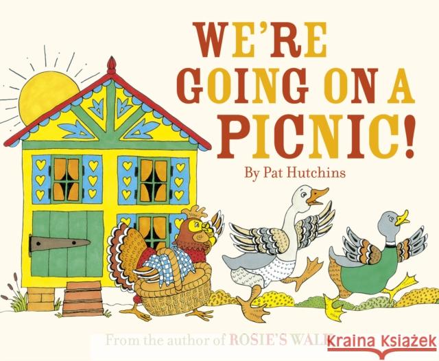 We're Going On A Picnic Pat Hutchins 9781782950226