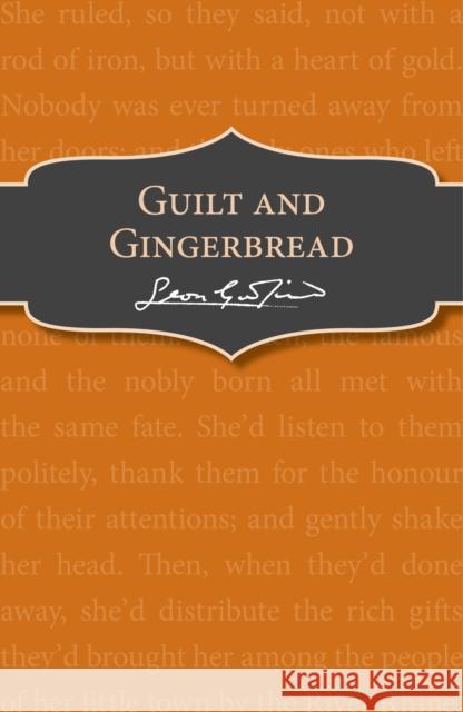 Guilt and Gingerbread Garfield, Leon 9781782950769