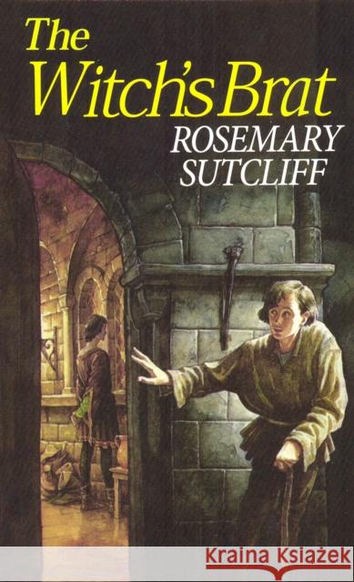 The Witch's Brat Sutcliff, Rosemary 9781782950844