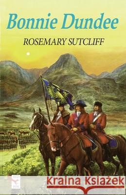 Bonnie Dundee  Sutcliff, Rosemary 9781782950875