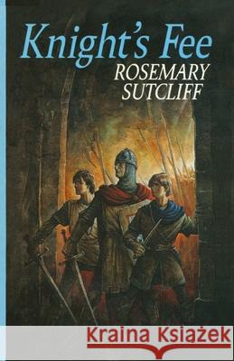 Knight's Fee Sutcliff, Rosemary 9781782950912