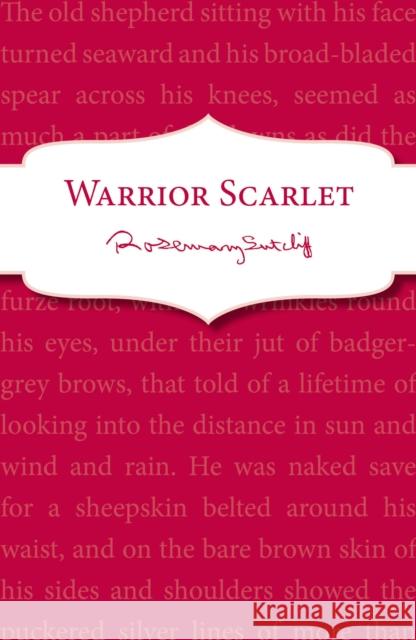 Warrior Scarlet Rosemary Sutcliff   9781782950967 Red Fox Classics