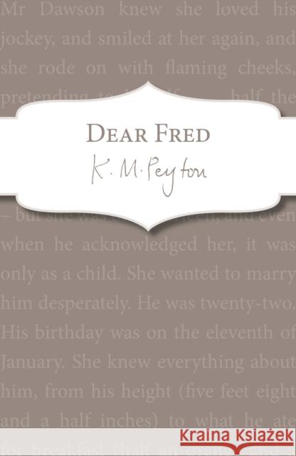 Dear Fred K. M. Peyton   9781782951124 Red Fox Classics