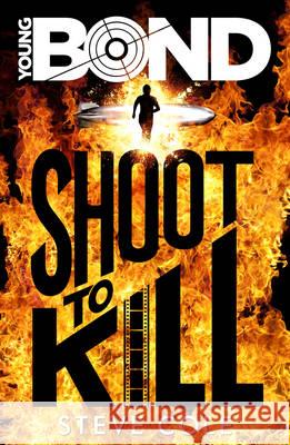 Young Bond: Shoot to Kill Steve Cole 9781782952404
