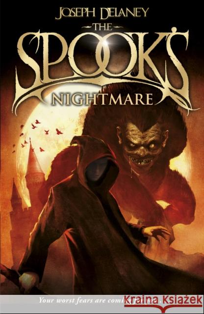 The Spook's Nightmare: Book 7 Joseph Delaney 9781782952527