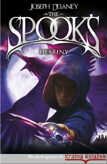 The Spook's Destiny: Book 8 Joseph Delaney 9781782952534