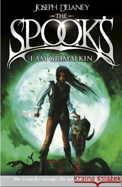 Spook's: I Am Grimalkin: Book 9 Joseph Delaney 9781782952541