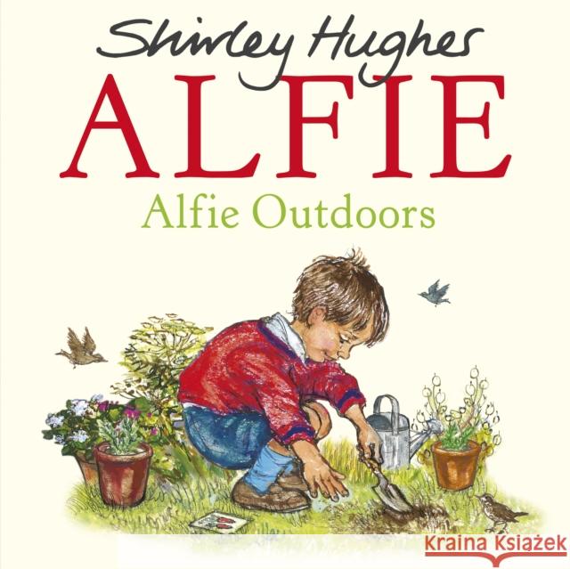 Alfie Outdoors David McKee Shirley Hughes 9781782952657 Penguin Random House Children's UK