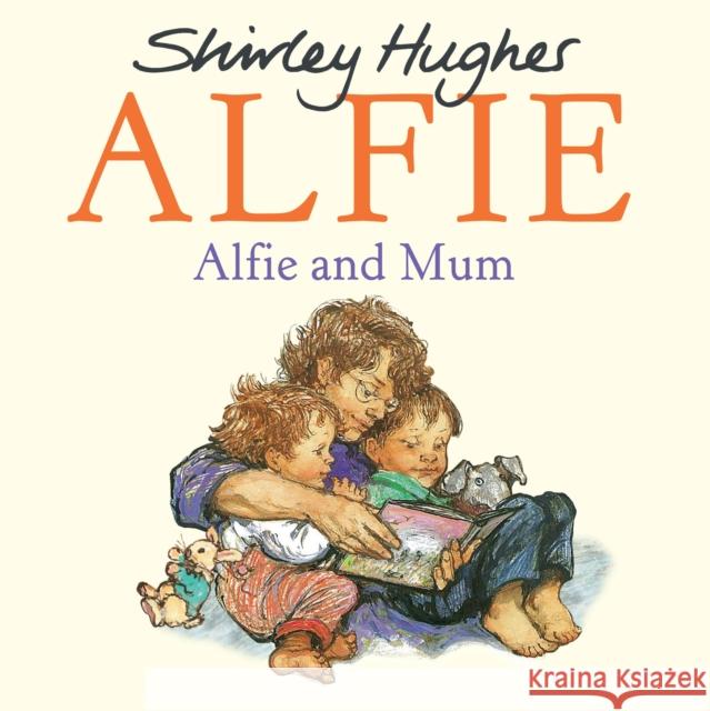 Alfie and Mum Shirley Hughes 9781782956457 RED FOX BOOKS