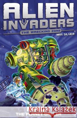 Alien Invaders 8: Minox - The Planet Driller  Silver, Max 9781782956556