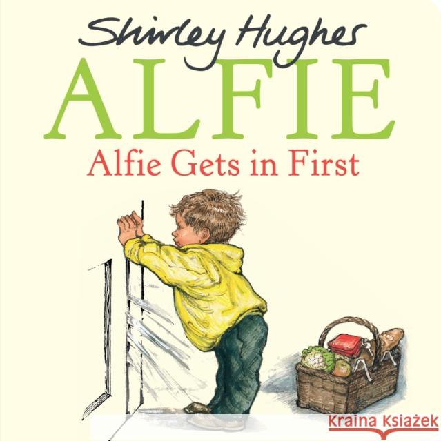 Alfie Gets in First Shirley Hughes 9781782956587 Penguin Random House Children's UK