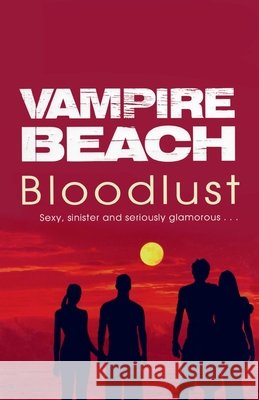 Vampire Beach Bloodlust Alex Duval 9781782956709
