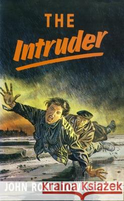 The Intruder John Rowe Townsend 9781782957102