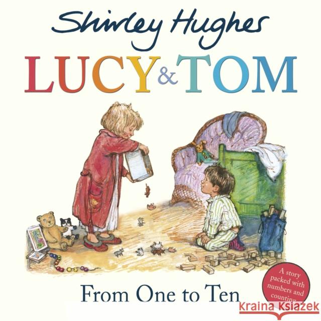 Lucy & Tom: From One to Ten Shirley Hughes 9781782957263 Red Fox Picture Books