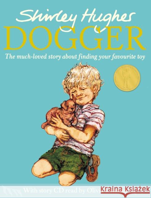 Dogger: the much-loved children’s classic Shirley Hughes 9781782957270 Penguin Random House Children's UK