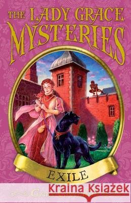 The Lady Grace Mysteries: Exile Grace Cavendish 9781782958161